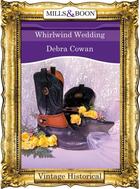 Couverture du livre « Whirlwind Wedding (Mills & Boon Historical) » de Debra Cowan aux éditions Mills & Boon Series