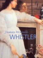 Couverture du livre « James McNeill Whistler » de Victoria Charles aux éditions Parkstone International