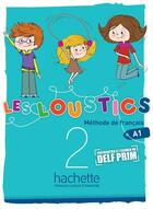Couverture du livre « Les loustics 2 : livre de l'élève » de Hugues Denisot et Marianne Capouet aux éditions Hachette Fle