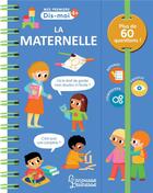 Couverture du livre « Mes premiers dis-moi ; l'école maternelle » de Isabelle Jacque et Caroline Fait aux éditions Larousse