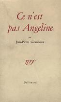 Couverture du livre « Ce n'est pas Angeline » de Jean-Pierre Giraudoux aux éditions Gallimard