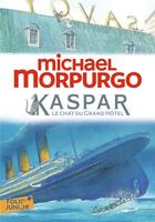 Couverture du livre « Kaspar, le chat du Grand Hôtel » de Michael Morpurgo aux éditions Gallimard-jeunesse