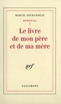 Couverture du livre « Le livre de mon pere et de ma mere » de Marcel Jouhandeau aux éditions Gallimard (patrimoine Numerise)