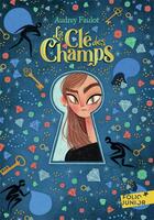 Couverture du livre « La clé des champs » de Audrey Faulot aux éditions Gallimard-jeunesse