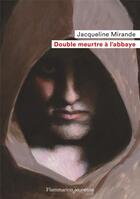 Couverture du livre « Double meurtre à l'abbaye » de Jacqueline Mirande aux éditions Flammarion Jeunesse