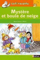 Couverture du livre « Mystère et boule de neige » de Mymi Doinet et Merel aux éditions Nathan