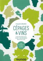Couverture du livre « Cépages & vins ; ces raisins qui font les bonnes bouteilles (2e édition) » de Francois Collombet aux éditions Dunod
