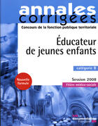 Couverture du livre « Éducateur de jeunes enfants ; catégorie B (édition 2007) » de  aux éditions Documentation Francaise