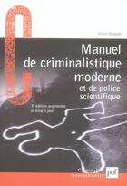 Couverture du livre « Manuel de criminalistique moderne et de police scientifique » de Alain Buquet aux éditions Puf