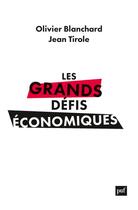 Couverture du livre « Les grands défis économiques » de Olivier Blanchard et Jean Tirole aux éditions Puf