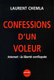 Couverture du livre « Confessions d'un voleur(internet : la liberte confisquee) » de Laurent Chemla aux éditions Denoel