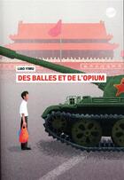 Couverture du livre « Des balles et de l'opium » de Liao Yiwu aux éditions Editions Globe