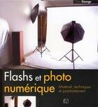 Couverture du livre « Flashs et photo numérique ; matériel, techniques et post-traitement » de Chris George aux éditions Vm