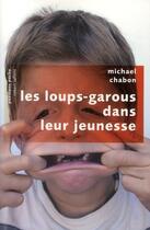 Couverture du livre « Les loups-garous dans leur jeunesse » de Michael Chabon aux éditions Robert Laffont