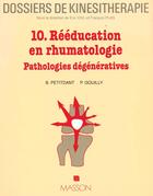 Couverture du livre « Reeducation en rhumatologie » de Bernard Petitdant aux éditions Elsevier-masson