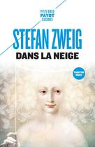 Couverture du livre « Dans la neige ; le chandelier enterré » de Stefan Zweig aux éditions Payot