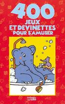 Couverture du livre « 400 jeux et devinettes pour s'amuser » de  aux éditions Lito