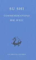 Couverture du livre « Commémorations » de Su Shi aux éditions Belles Lettres