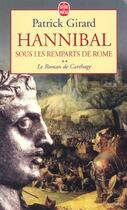 Couverture du livre « Hannibal, sous les remparts de rome » de Girard-P aux éditions Le Livre De Poche