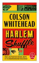 Couverture du livre « Harlem Shuffle » de Colson Whitehead aux éditions Le Livre De Poche