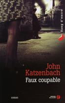 Couverture du livre « Le faux coupable » de Katzenbach John aux éditions Presses De La Cite
