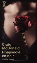 Couverture du livre « Rhapsodie en noir » de Craig Mcdonald aux éditions 10/18
