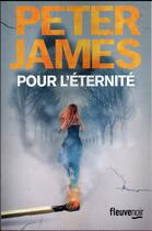 Couverture du livre « Pour l'éternité » de Peter James aux éditions Fleuve Editions