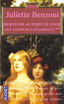 Couverture du livre « Hortense Au Point Du Jour » de Juliette Benzoni aux éditions Pocket