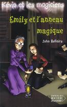 Couverture du livre « Kévin et les magiciens t.3 ; Emily et l'anneau magique » de John Bellairs aux éditions Rocher