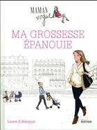 Couverture du livre « Ma grossesse épanouie » de Laure D' Alancon aux éditions Rocher