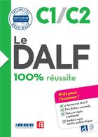 Couverture du livre « Le DALF - 100% réussite : FLE ; C1>C2 (édition 2017) » de Dorothee Dupleix et Jerome Rambert et Nicolas Frappe et Marie Salin et Lucile Chapiro et Marina Jung aux éditions Didier