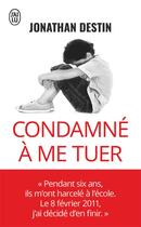 Couverture du livre « Condamné à me tuer » de Jonathan Destin aux éditions J'ai Lu