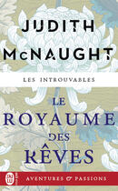 Couverture du livre « Le royaume des rêves » de Judith Mcnaught aux éditions J'ai Lu