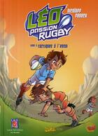 Couverture du livre « Léo, passion rugby t.2 ; tactiques à l'essai » de Nicoloff+Fenech aux éditions Soleil