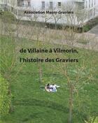 Couverture du livre « De Villaine à Vilmorin, l'histoire des graviers » de Association Massy-Graviers aux éditions Books On Demand