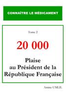 Couverture du livre « 20 000 plaise au président de la république française » de Umlil Amine aux éditions Books On Demand