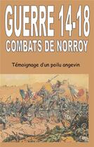 Couverture du livre « Guerre 14-18 ; combats de Norroy ; témoignage d'un poilu angevin » de Jean-Marie Schio aux éditions Books On Demand