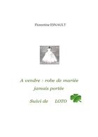 Couverture du livre « À vendre robe de mariée jamais portée : suivi de Loto » de Florentine Esnault aux éditions Books On Demand