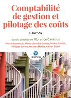 Couverture du livre « Comptabilité de gestion et pilotage des coûts (2e édition) » de Collectif et Florence Cavelius aux éditions Pearson
