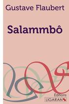 Couverture du livre « Salammbô » de Gustave Flaubert aux éditions Ligaran