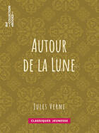 Couverture du livre « Autour de la Lune » de Jules Verne aux éditions Bnf Collection Ebooks