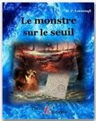 Couverture du livre « Le monstre sur le seuil » de Howard Phillips Lovecraft aux éditions Thriller Editions