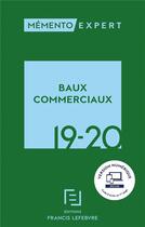 Couverture du livre « Mémento expert : baux commerciaux (édition 2019/2020) » de  aux éditions Lefebvre