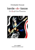 Couverture du livre « Barde A basse » de Christophe Vixouze aux éditions Unicite