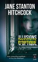 Couverture du livre « Illusions d'optique » de Jane Stanton Hitchcock aux éditions Archipoche