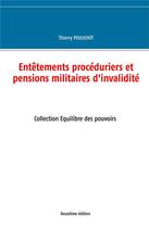 Couverture du livre « Entetements proceduriers et pensions militaires d'invalidite » de Poulichot Thierry aux éditions Poulichot