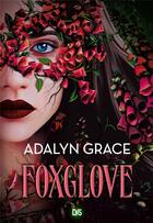 Couverture du livre « Belladonna Tome 2 : Foxglove » de Adalyn Grace aux éditions Ds De Saxus