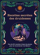 Couverture du livre « Recettes secrètes des druidesses » de Florence Laporte aux éditions Secret D'etoiles
