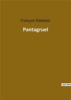 Couverture du livre « Pantagruel » de Francois Rabelais aux éditions Culturea