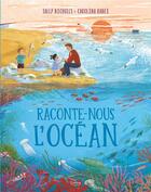 Couverture du livre « Raconte-nous l'océan » de Carolina Rabei et Sally Nicholls aux éditions Kimane